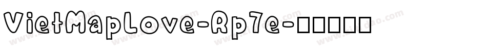 VietMapLove-Rp7e字体转换