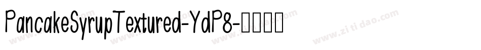 PancakeSyrupTextured-YdP8字体转换