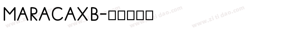 MARACAXB字体转换