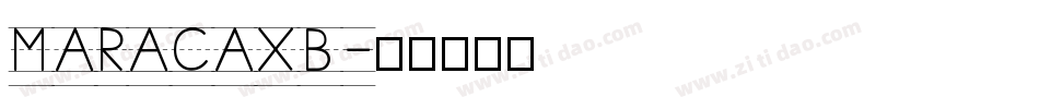 MARACAXB字体转换