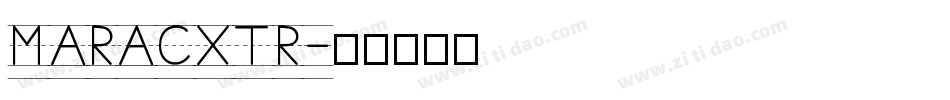 MARACXTR字体转换