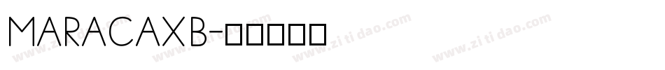 MARACAXB字体转换