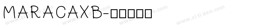MARACAXB字体转换