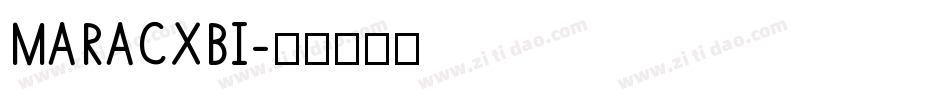 MARACXBI字体转换