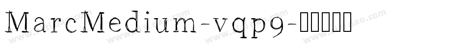 MarcMedium-vqp9字体转换