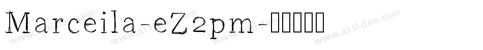 Marceila-eZ2pm字体转换