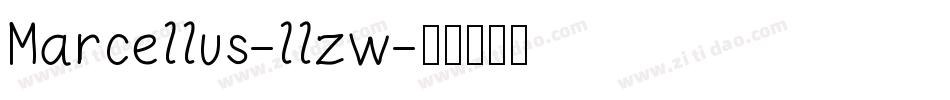 Marcellus-llzw字体转换