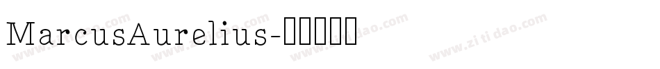 MarcusAurelius字体转换