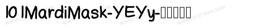 101MardiMask-YEYy字体转换