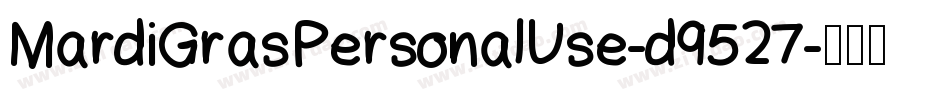MardiGrasPersonalUse-d9527字体转换 MardiGrasPersonalUse-d9527字体转换