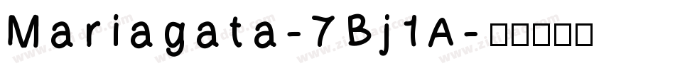 Mariagata-7Bj1A字体转换