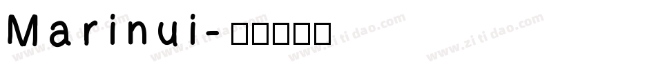 Marinui字体转换