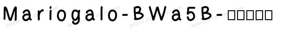 Mariogalo-BWa5B字体转换