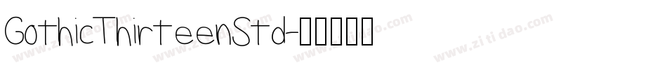 GothicThirteenStd字体转换