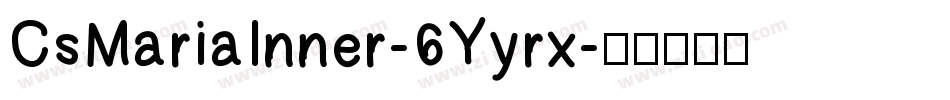 CsMariaInner-6Yyrx字体转换