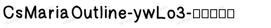 CsMariaOutline-ywLo3字体转换