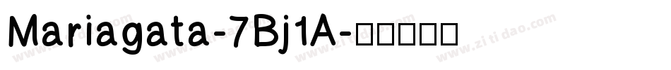 Mariagata-7Bj1A字体转换