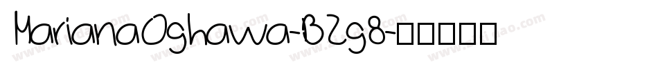 MarianaOghawa-BZg8字体转换
