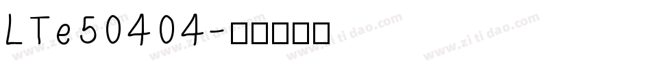 LTe50404字体转换