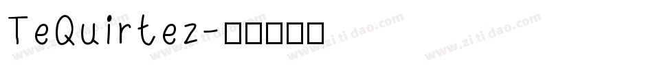 TeQuirtez字体转换