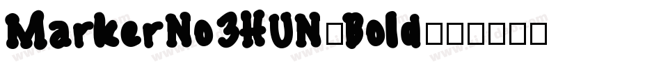 MarkerNo3HUN-Bold字体转换