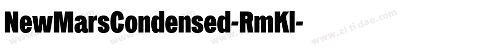 NewMarsCondensed-RmKl字体转换 NewMarsCondensed-RmKl字体转换