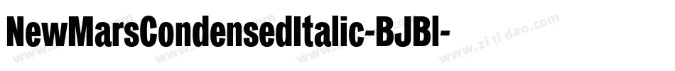 NewMarsCondensedItalic-BJBl字体转换