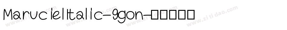 MarucielItalic-9gon字体转换
