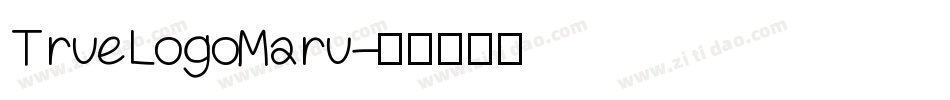 TrueLogoMaru字体转换