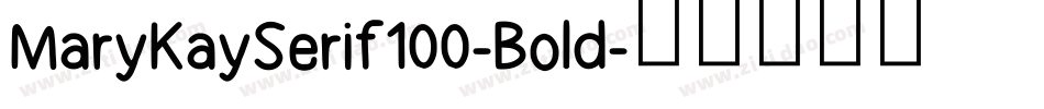 MaryKaySerif100-Bold字体转换