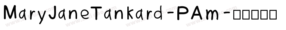 MaryJaneTankard-PAm字体转换