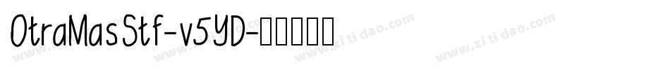 OtraMasStf-v5YD字体转换