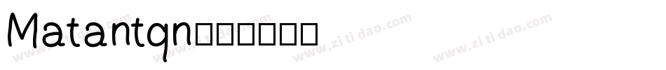 Matantqn字体转换