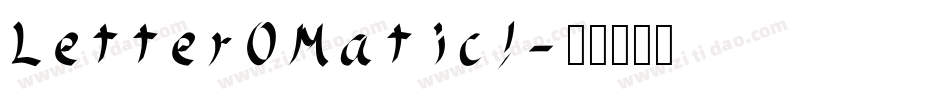 LetterOMatic!字体转换