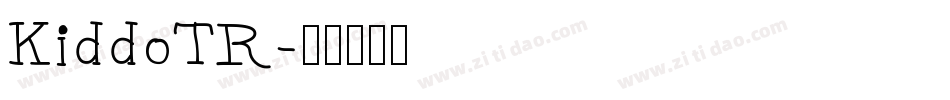 KiddoTR字体转换