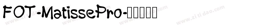 FOT-MatissePro字体转换