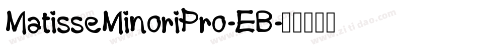 MatisseMinoriPro-EB字体转换