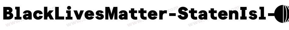 BlackLivesMatter-StatenIsl字体转换