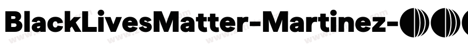 BlackLivesMatter-Martinez字体转换