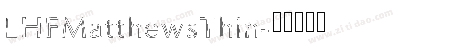 LHFMatthewsThin字体转换