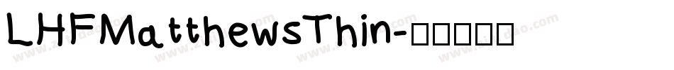 LHFMatthewsThin字体转换