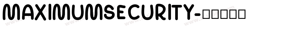 MAXIMUMSECURITY字体转换
