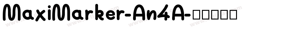MaxiMarker-An4A字体转换