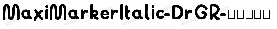 MaxiMarkerItalic-DrGR字体转换