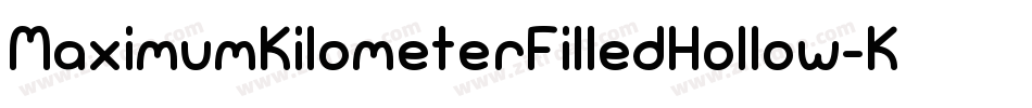 MaximumKilometerFilledHollow-KjZo字体转换