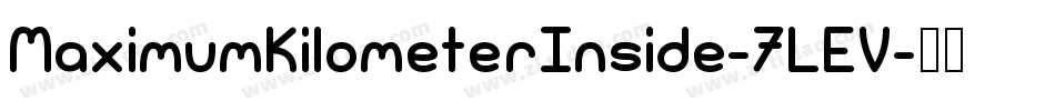 MaximumKilometerInside-7LEV字体转换
