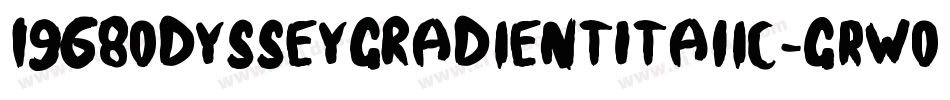 1968OdysseyGradientItalic-GRwO字体转换