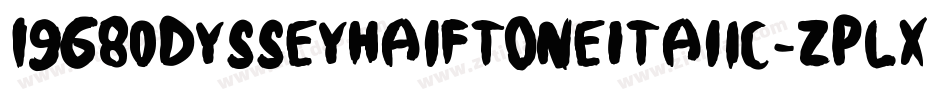1968OdysseyHalftoneItalic-zPLX字体转换