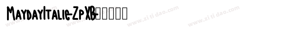 MaydayItalic-ZpXB字体转换