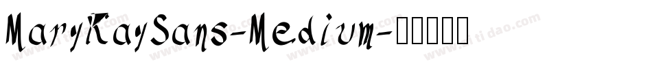 MaryKaySans-Medium字体转换